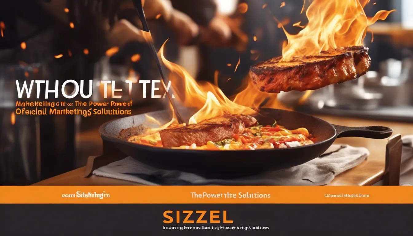 Unleashing the Power of Sizzle Marketing Solutions